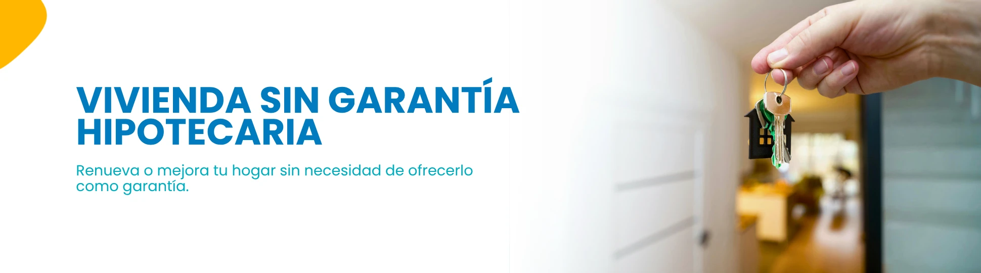 Vivienda sin Garantía Hipotecaria